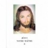 Jésus Notre Maître - Tome 8