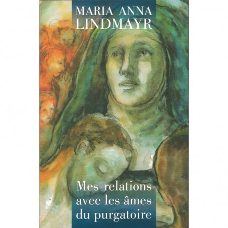 Mes relations avec les âmes du purgatoire