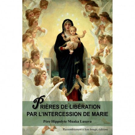 Prières de libération par l'intercession de Marie