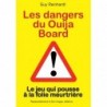 Les dangers du Ouija Board