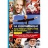 La cinémathèque aux valeurs humaines et familiales