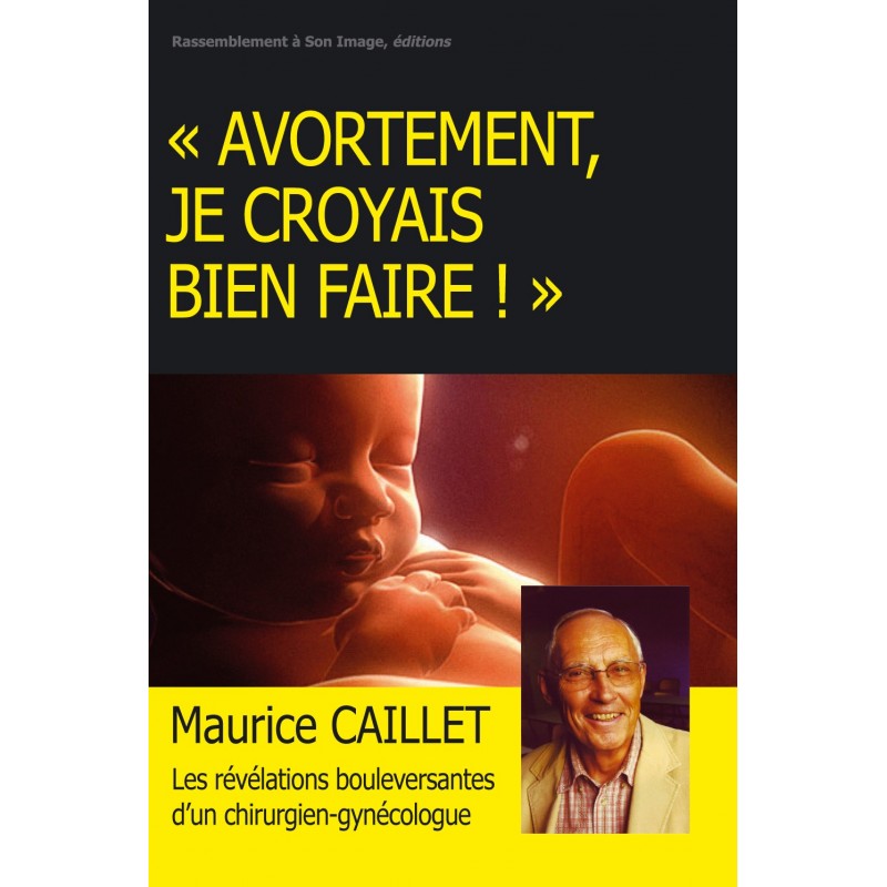 Avortement, je croyais bien faire !