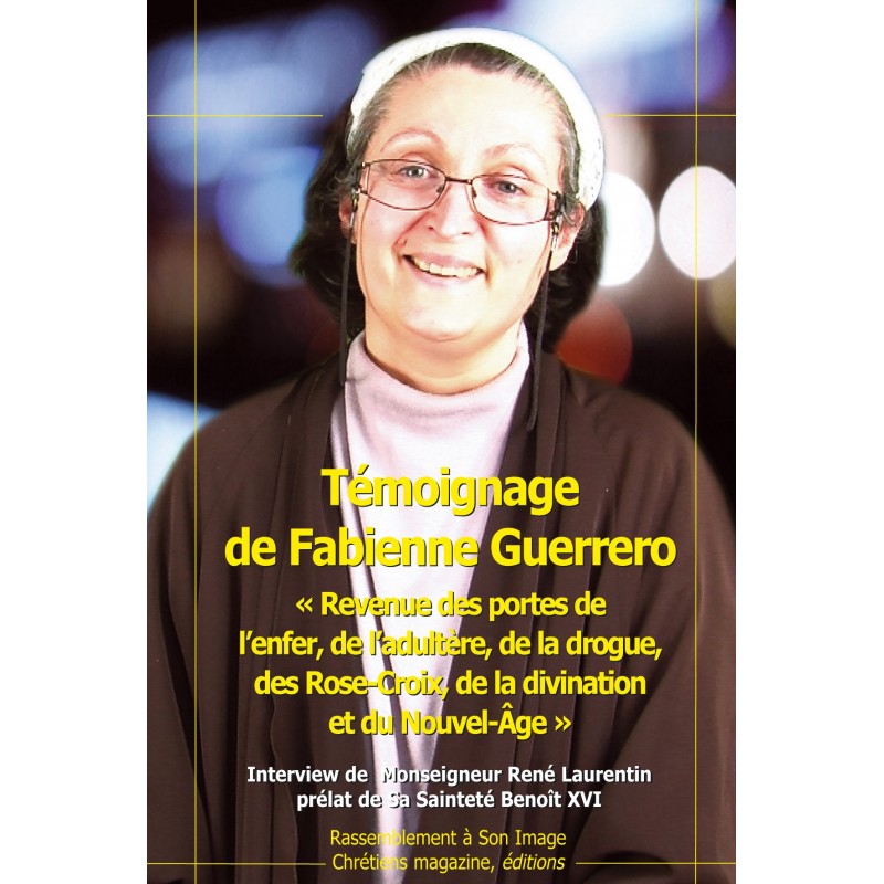 Témoignage de Fabienne Guerrero : ' Revenue des portes de l'enfer... et du Nouvel-Age.' - Le livret