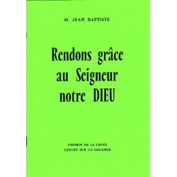 Rendons grâce au Seigneur...