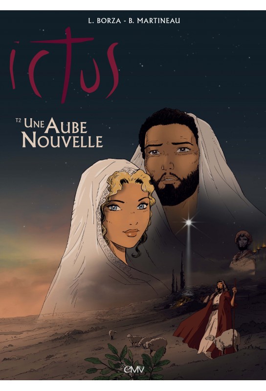 Une aube nouvelle - Ictus tome 2 - BD d'après L'Evangile tel qu'il m'a été révélé