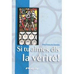 Si tu aimes, dis la vérité !