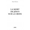 La mort de Jésus sur la croix