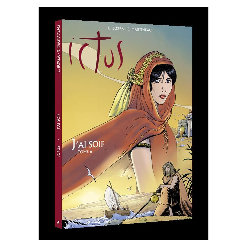J'ai soif - Ictus tome 6 - BD d'après L'Evangile tel qu'il m'a été révélé