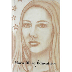 Marie Mère Éducatrice - Tome 1
