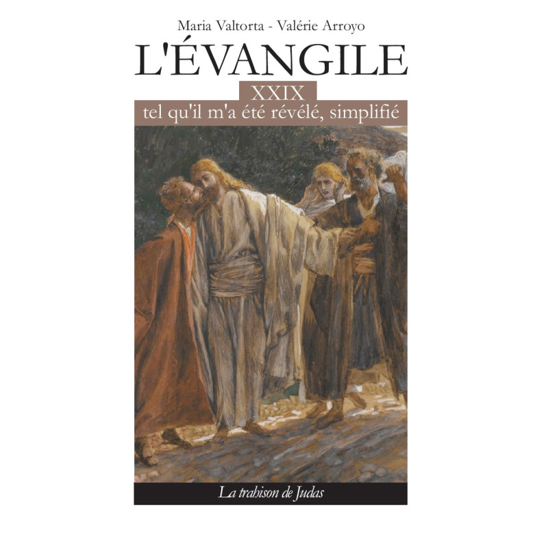 L'Évangile tel qu'il m'a été révélé simplifié - Tome 29 - La Trahison de Judas