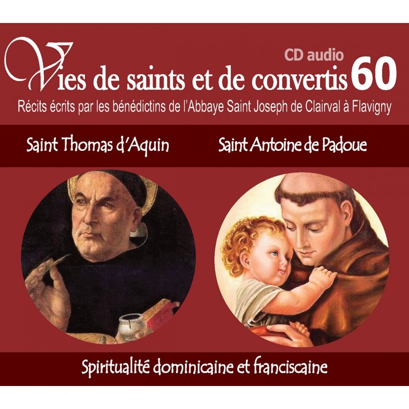 Vies de saints et de convertis 60 - Saint Thomas d'Aquin - Saint Antoine de Padoue - Spiritualité dominicaine & franciscaine