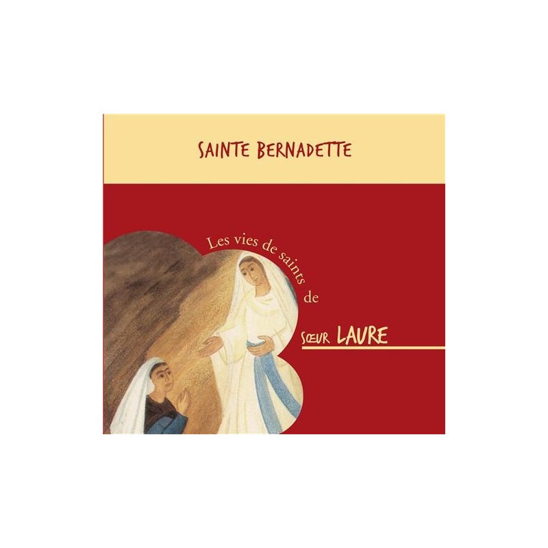 Sainte Bernadette - Vies de Saints en CD