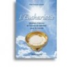 L'Eucharistie, mystère d'amour et source de sainteté pour le monde